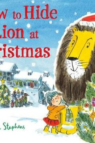 Cover of How to Hide a Lion at Christmas