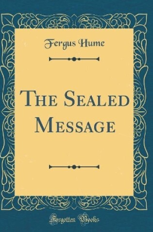 Cover of The Sealed Message (Classic Reprint)