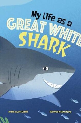 Cover of My Life as a Great White Shark