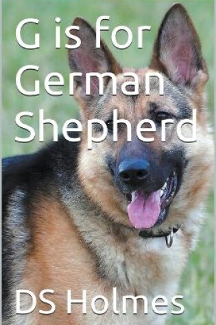 Cover of G is for German Shepherd