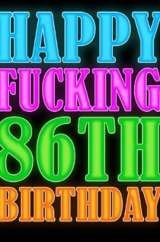Cover of Happy Fucking 86th Birthday