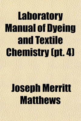 Book cover for Laboratory Manual of Dyeing and Textile Chemistry (PT. 4)