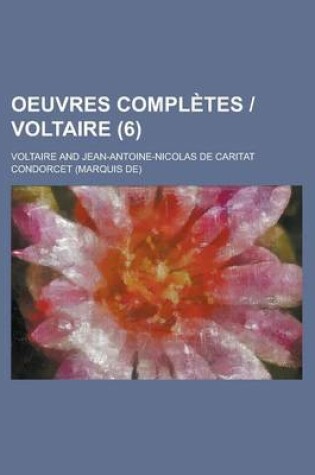 Cover of Oeuvres Completes - Voltaire (6 )