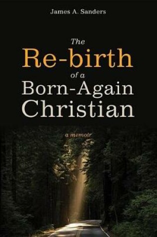 Cover of The Re-Birth of a Born-Again Christian