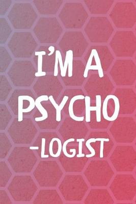 Book cover for I'm A Psycho-logist