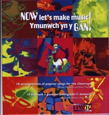 Book cover for Now Let's Make Music!/Ymunwch yn y Gan - A4 Ring Binder with Mini File and CD-ROM/Plygell a CD-ROM