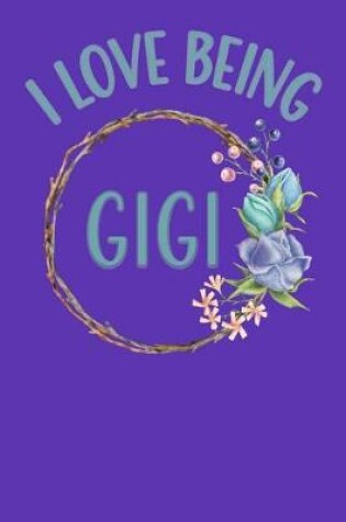 Cover of I Love Being Gigi