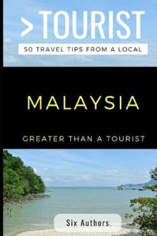 Cover of Greater Than a Tourist Malaysia