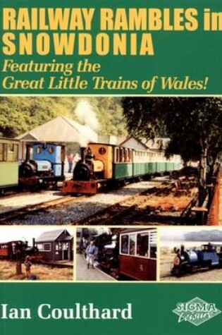 Cover of Railway Rambles in Snowdonia