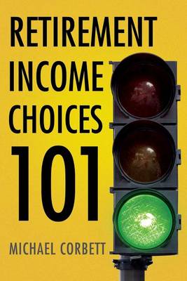 Book cover for Retirement Income Choices 101