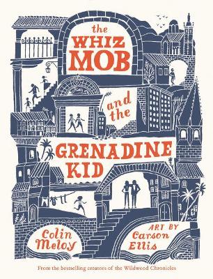 Book cover for The Whiz Mob and the Grenadine Kid