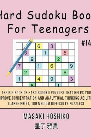 Cover of Hard Sudoku Book For Teenagers #14