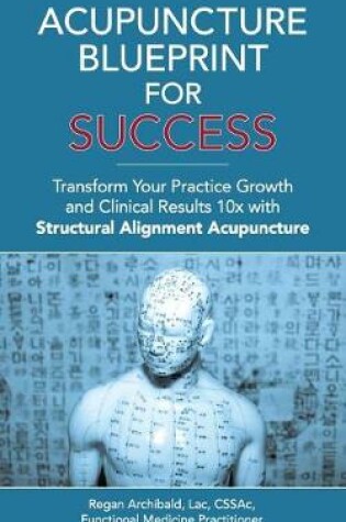 Cover of Acupuncture Blueprint for Success