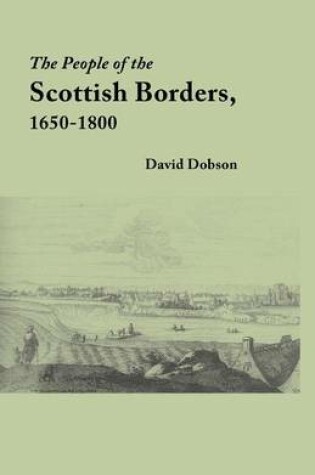 Cover of The People of the Scottish Borders, 1650-1800