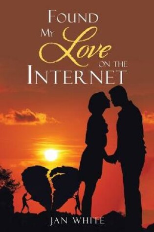 Cover of Found My Love on the Internet