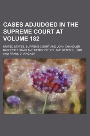 Cover of United States Reports; Cases Adjudged in the Supreme Court at ... and Rules Announced at ... Volume 182