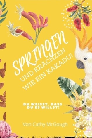 Cover of Springen Und Kr�chzen Wie Ein Kakadu!