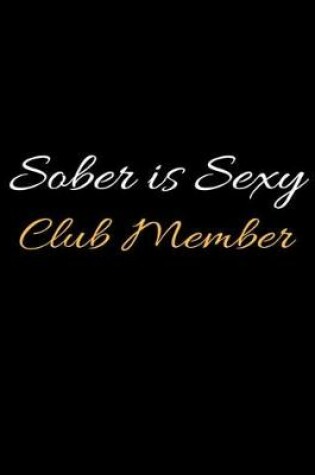 Cover of Sober Is Sexy Club Member