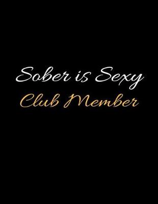 Book cover for Sober Is Sexy Club Member