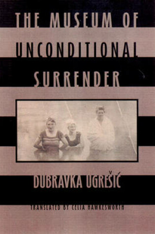 Cover of The Museum of Unconditional Surrender
