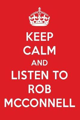 Book cover for Keep Calm and Listen to Rob McConnell