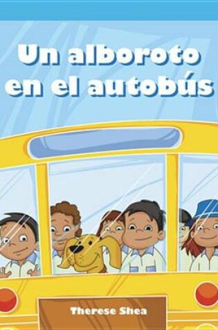 Cover of Un Alboroto En El Autobus (a Fuss on the Bus)