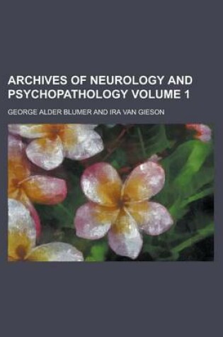 Cover of Archives of Neurology and Psychopathology Volume 1