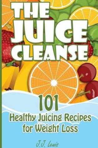Cover of The Juice Cleanse