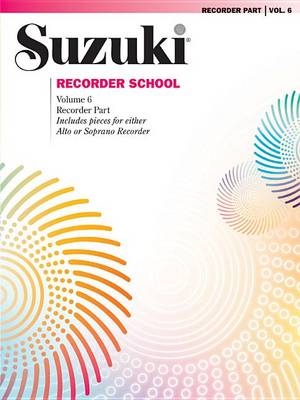 Cover of Suzuki Recorder School Recorder Part, Vol. 6