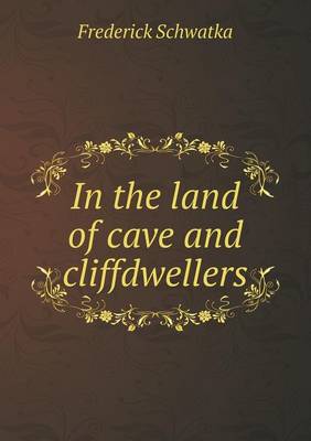 Book cover for In the land of cave and cliffdwellers