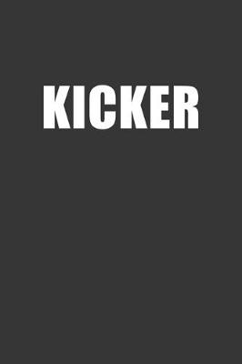 Book cover for Kicker Notebook