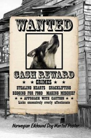 Cover of Norwegian Elkhound Dog Wanted Poster