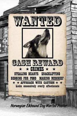 Book cover for Norwegian Elkhound Dog Wanted Poster