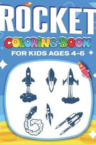 Cover of Rocket Coloring Book for Kids Ages 4-6