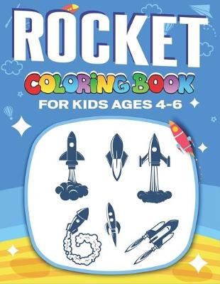 Book cover for Rocket Coloring Book for Kids Ages 4-6