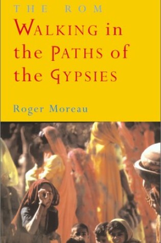 Cover of The ROM: Walking in the Paths of the Gypsies