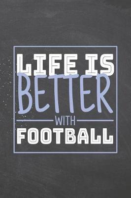 Book cover for Life is Better with Football