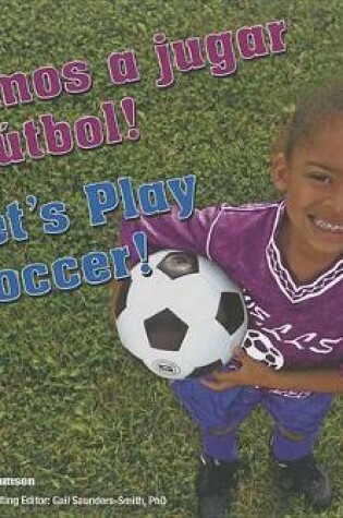 Cover of !Vamos a Jugar Al Futbol!/Let's Play Soccer!