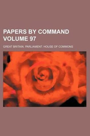 Cover of Papers by Command Volume 97