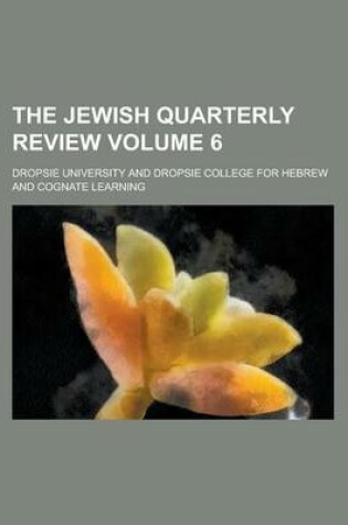 Cover of The Jewish Quarterly Review Volume 6
