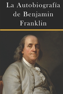 Book cover for La Autobiografía de Benjamin Franklin