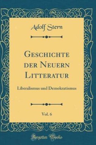 Cover of Geschichte Der Neuern Litteratur, Vol. 6