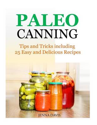 Book cover for Paleo Canning Tips and Tricks including 25 Easy and Delicious Recipes