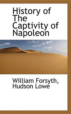 Book cover for History of the Captivity of Napoleon