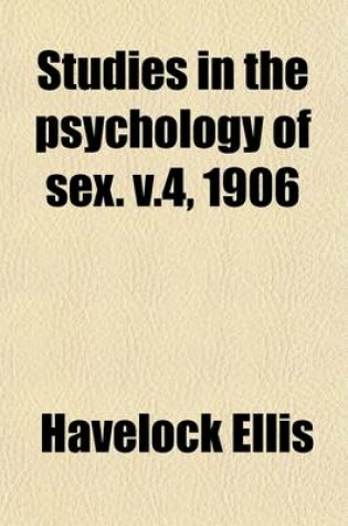 Cover of Studies in the Psychology of Sex. V.4, 1906