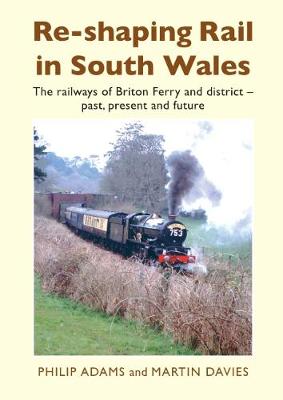 Book cover for Re-shaping Rail in South Wales