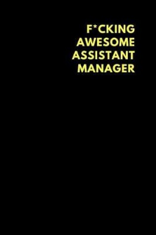 Cover of F*cking Awesome Assistant Manager