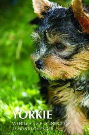 Cover of Yorkie Weekly 5 X 8 Planner 2019