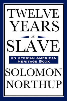 Book cover for Twelve Years a Slave (An African American Heritage Book)