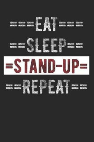 Cover of Stand-Up Comic Journal - Eat Sleep Stand-Up Repeat